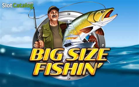 Jogar Big Size Fishin no modo demo